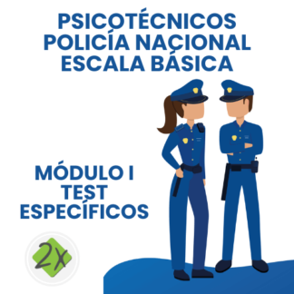 Psicotécnicos Módulo I test específicos Policía Nacional Escala Básica promoción 42
