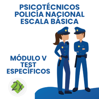 Psicotécnicos Módulo V test específicos Policía Nacional Escala Básica promoción 42