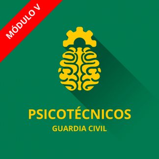 Psicotécnicos Guardia Civil 2020 [Módulo V]